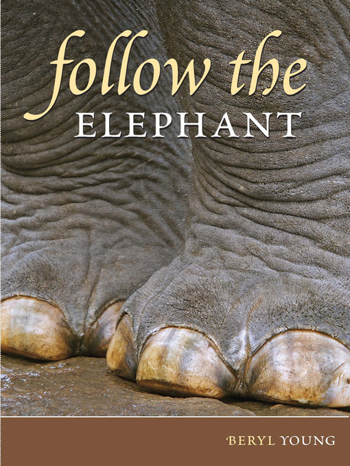 Title details for Follow the Elephant by Beryl Young - Available